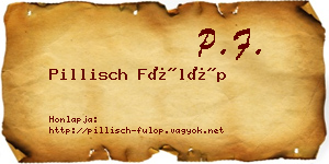 Pillisch Fülöp névjegykártya